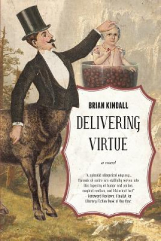 Könyv Delivering Virtue Brian Kindall