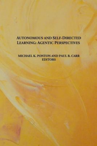 Kniha Autonomous and Self-Directed Learning Paul B Carr