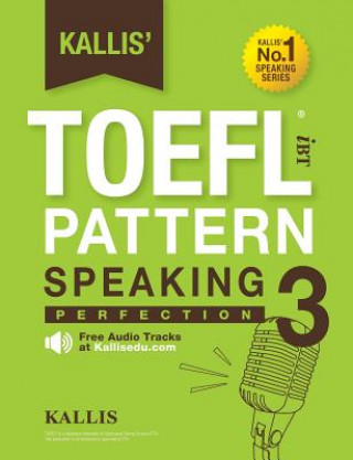 Kniha Kallis' TOEFL iBT Pattern Speaking 3 Kallis