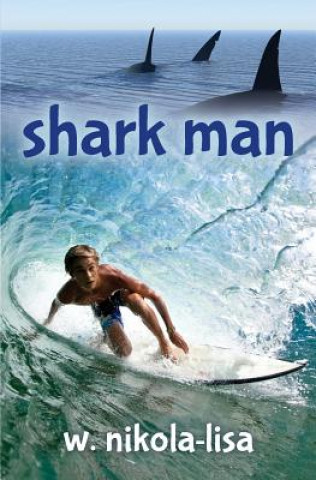 Könyv Shark Man W (Chicago Writers Association) Nikola-Lisa