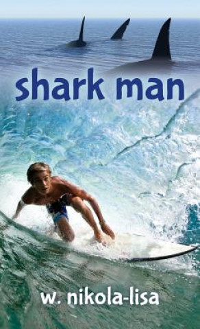 Книга Shark Man W (Chicago Writers Association) Nikola-Lisa