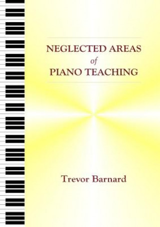 Knjiga Neglected Areas of Piano Teaching TREVOR BARNARD