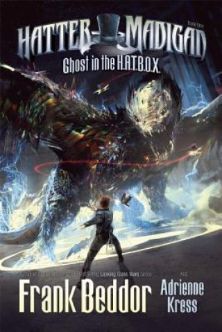 Kniha Hatter Madigan: Ghost in the Hatbox Frank Beddor