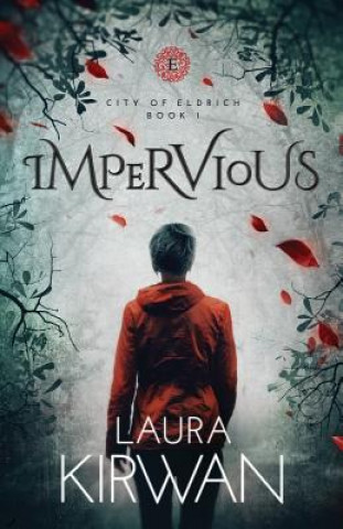 Kniha Impervious Laura Kirwan