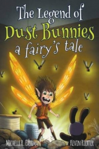 Buch Legend of Dust Bunnies, a Fairy's Tale Michelle R Eastman