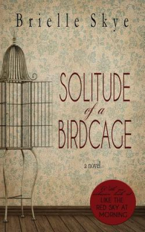Carte Solitude of a Birdcage Brielle Skye
