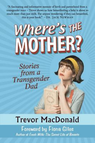Kniha Where's the Mother? TREVOR MACDONALD