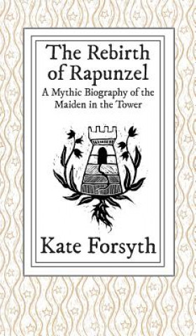 Buch Rebirth of Rapunzel Kate Forsyth