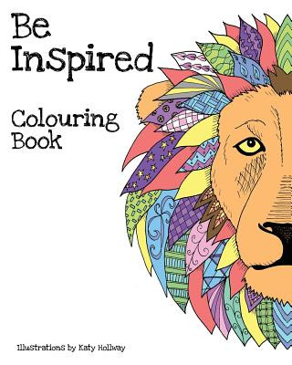 Livre Be Inspired Colouring Book Katy Hollway