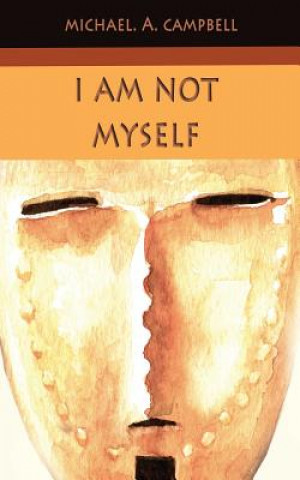 Kniha I Am Not Myself Michael a Campbell