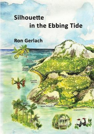 Книга Silhouette in the Ebbing Tide Ron Gerlach