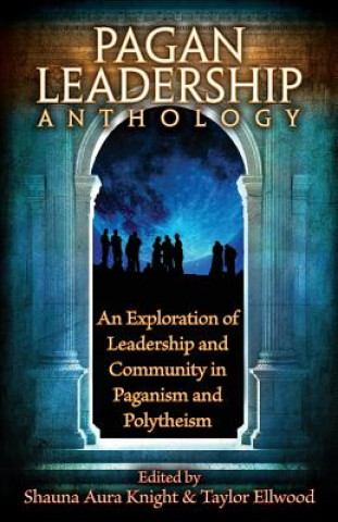 Livre Pagan Leadership Anthology Shauna Aura Knight