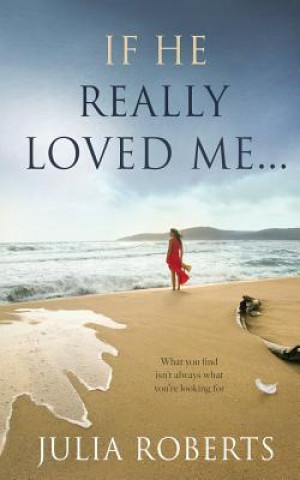 Книга If He Really Loved Me... Julia Roberts