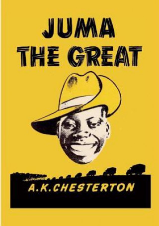 Kniha Juma the Great A. K. Chesterton