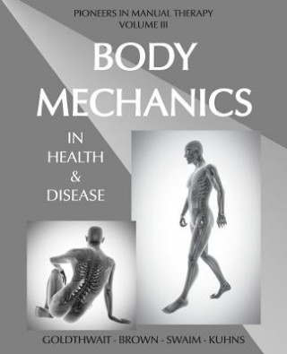 Könyv Body Mechanics in Health and Disease Joel E Goldthwait