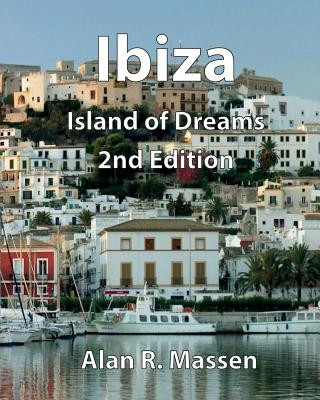 Kniha Ibiza Island of Dreams Alan R Massen