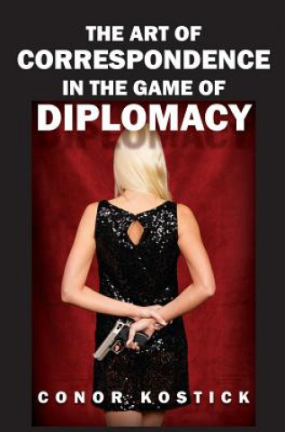 Kniha Art of Correspondence in the Game of Diplomacy Conor Kostick