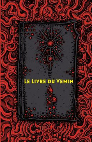 Книга Livre du venin S. ALBERT KIVINEN