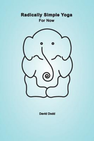 Buch Radically Simple Yoga David Dodd