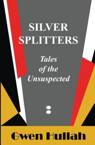 Knjiga Silver Splitters Gwen Hullah