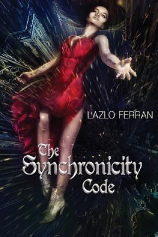 Книга Synchronicity Code LAZLO FERRAN