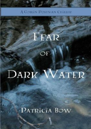 Kniha Fear of Dark Water Patricia Bow