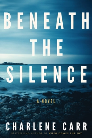 Kniha Beneath the Silence Charlene Carr