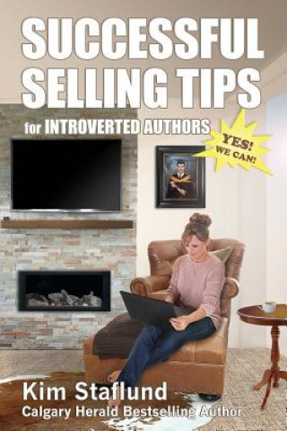 Książka Successful Selling Tips for Introverted Authors Kim Staflund