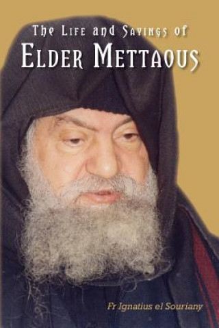 Carte Life and Sayings of Elder Mettaous Fr Ignatius El Souriany