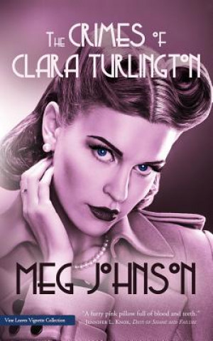 Carte Crimes of Clara Turlington Meg Johnson