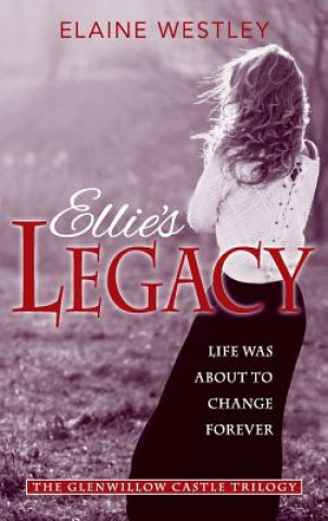 Könyv Ellie's Legacy Elaine Westley