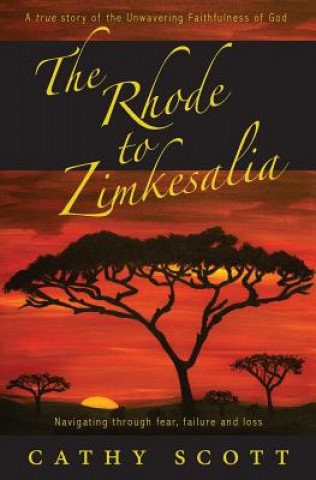 Knjiga Rhode to Zimkesalia Cathy J Scott