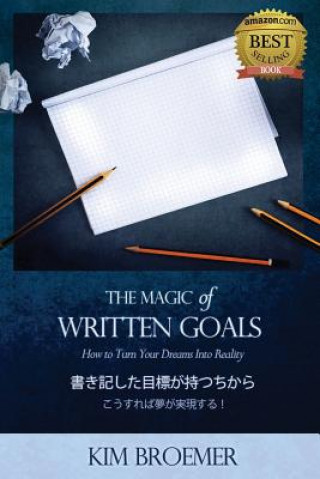 Kniha Magic of Written Goals (Japanese Version) Kim Broemer