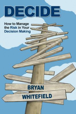 Книга Decide Bryan Whitefield