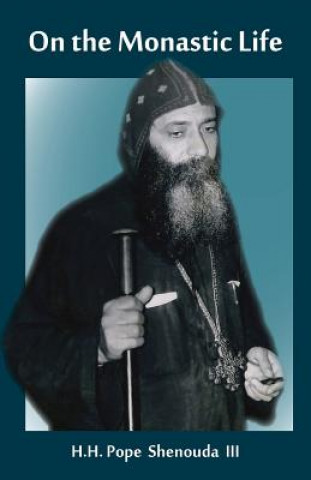Carte On the Monastic Life H H Pope Shenouda III