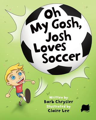 Carte Oh My Gosh, Josh Loves Soccer Barb Chrysler
