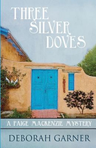 Könyv Three Silver Doves DEBORAH GARNER