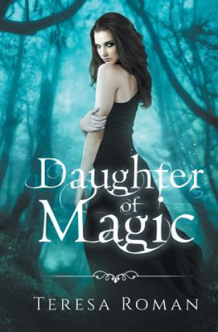 Carte Daughter of Magic Teresa Roman
