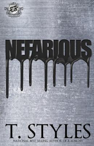 Könyv Nefarious (The Cartel Publications Presents) T Styles
