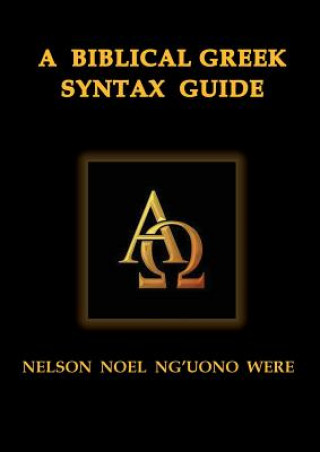 Kniha Biblical Greek Syntax Guide Nelson Noel Were