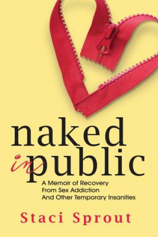 Knjiga Naked in Public Staci L Sprout