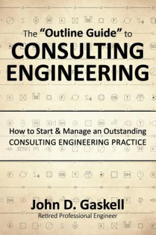 Carte "Outline Guide" to CONSULTING ENGINEERING John D Gaskell