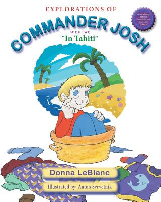 Carte Explorations of Commander Josh, Book Two Donna LeBlanc