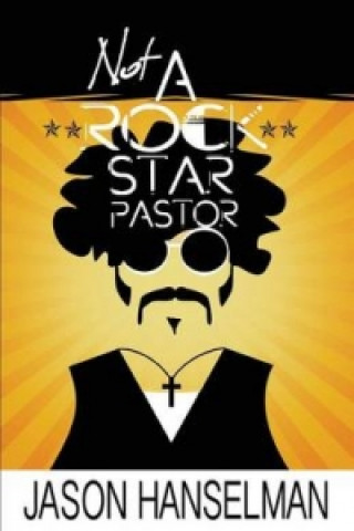 Buch Not a Rock Star Pastor Jason Hanselman