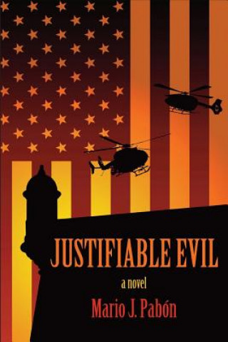 Knjiga Justifiable Evil Mario J Pabon