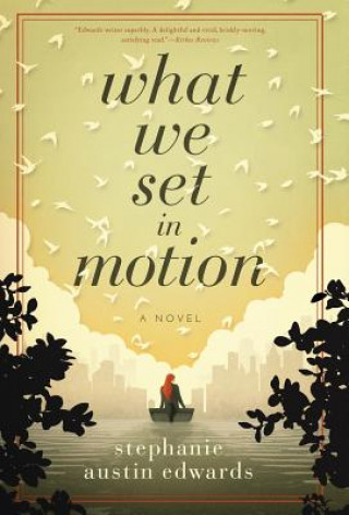 Book What We Set In Motion Stephanie Edwards