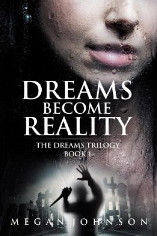 Книга Dreams Become Reality Megan Johnson