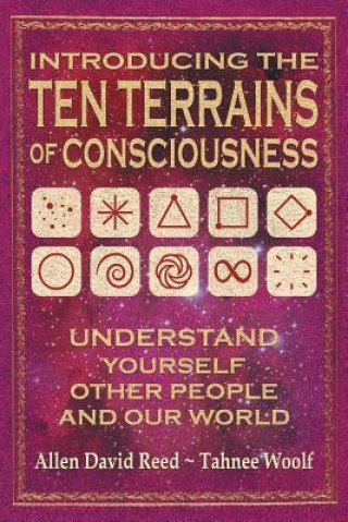 Carte Introducing The Ten Terrains Of Consciousness Allen David Reed