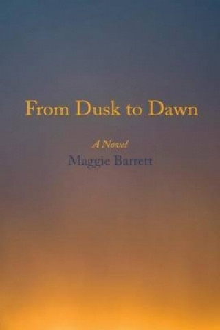 Carte From Dusk to Dawn Maggie Barrett