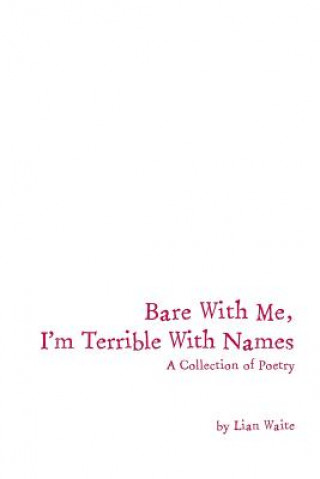 Libro Bare With Me, I'm Terrible With Names Lian (Because Its Thursday Publishing) Waite